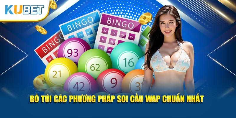 Bỏ túi các phương pháp soi cầu WAP chuẩn nhất