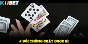 4 đôi thông chặt được gì