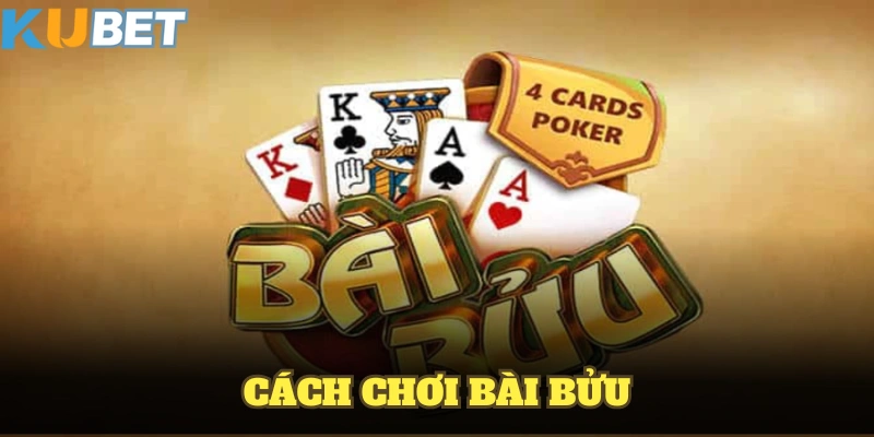cách chơi bài bửu